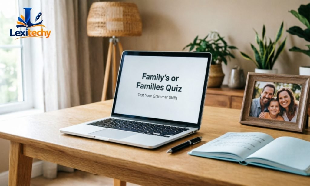 Family's or Families Quiz – Test Your Grammar Skills