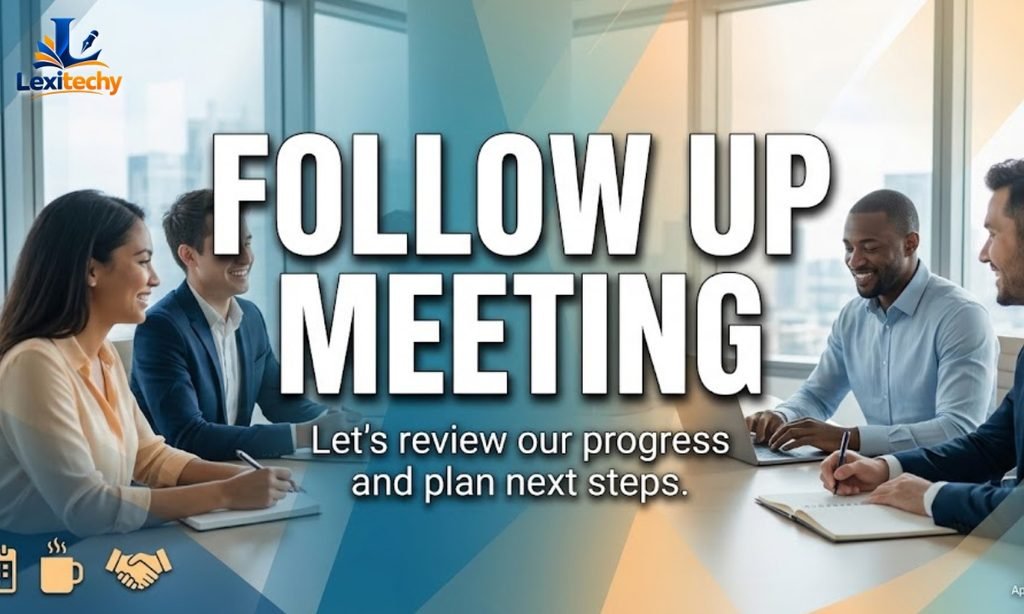 Followup or Follow Up Meeting