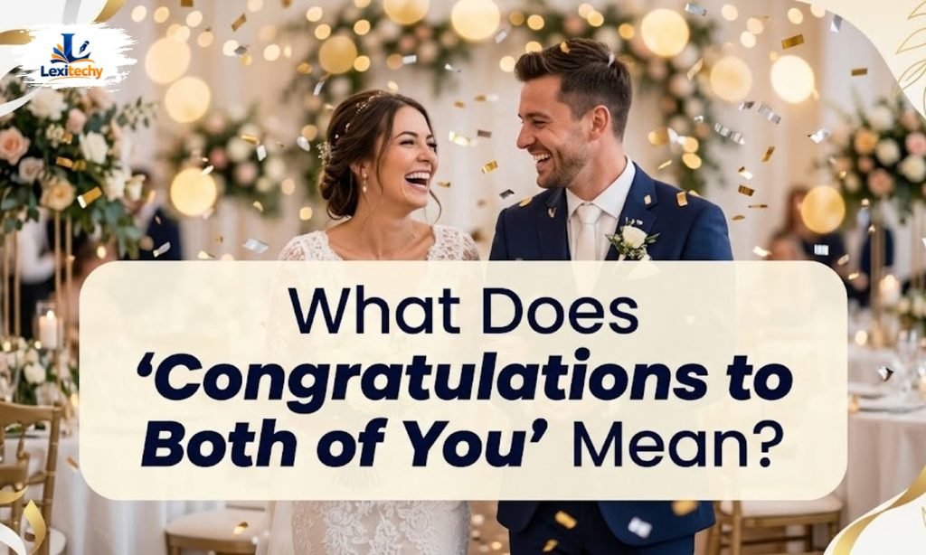 What Does Congratulations to Both of You Mean