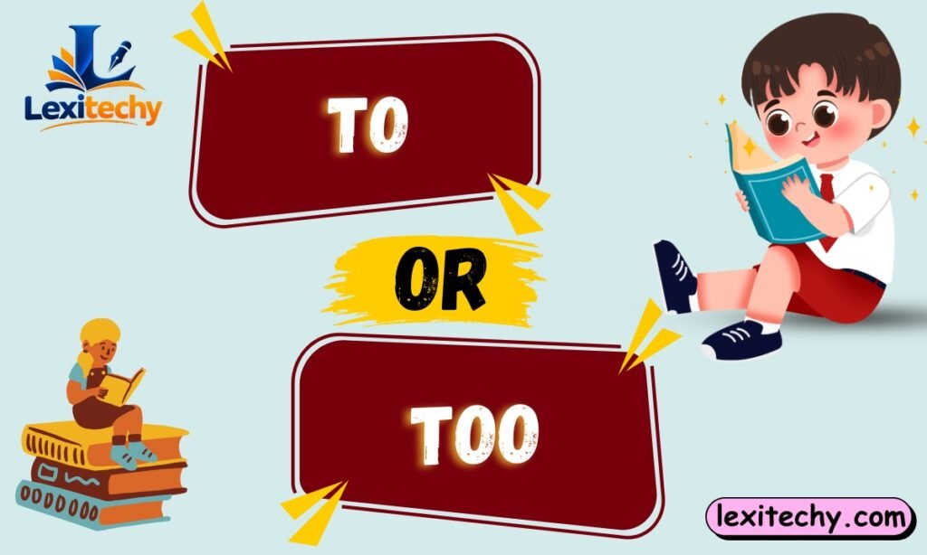 To or Too