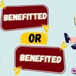 Benefitted or Benefited