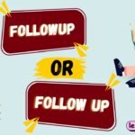 Followup or Follow Up