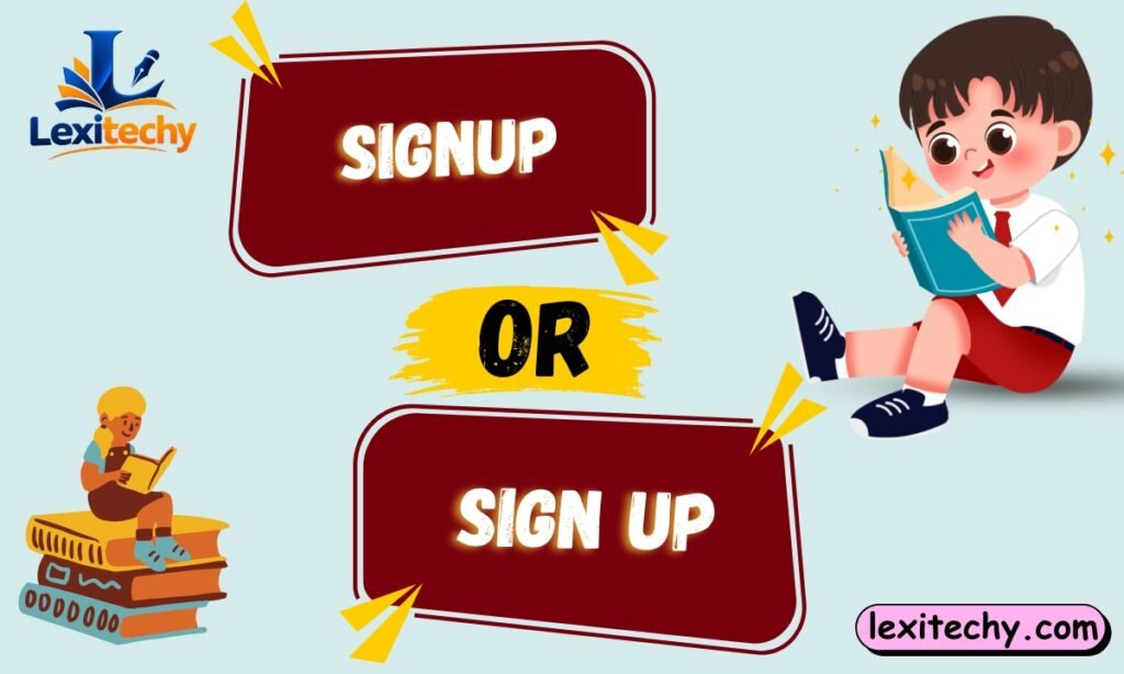 Signup or Sign Up